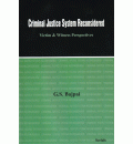 Criminal Justice System Reconsidered: Victim & Witness Perspectives